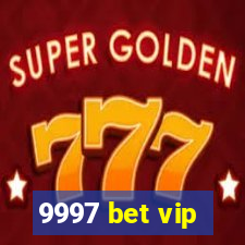 9997 bet vip